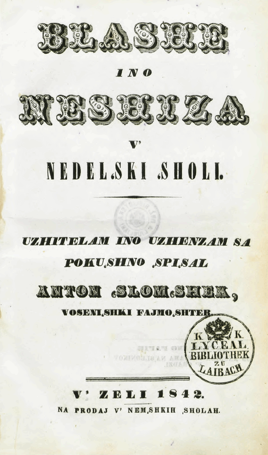 Anton Martin Slomšek, Blashe ino Neshiza v' nedelşki şholi, 1842.